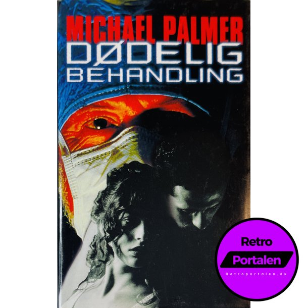 Ddelig Behandling Af Michael Palmer (Bog Er P Dansk)