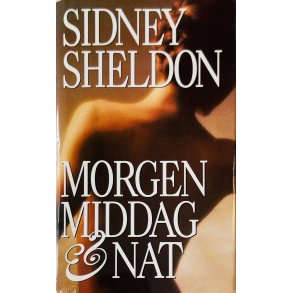 Morgen, Middag & Nat Af Sidney Sheldon (Bog Er P Dansk)