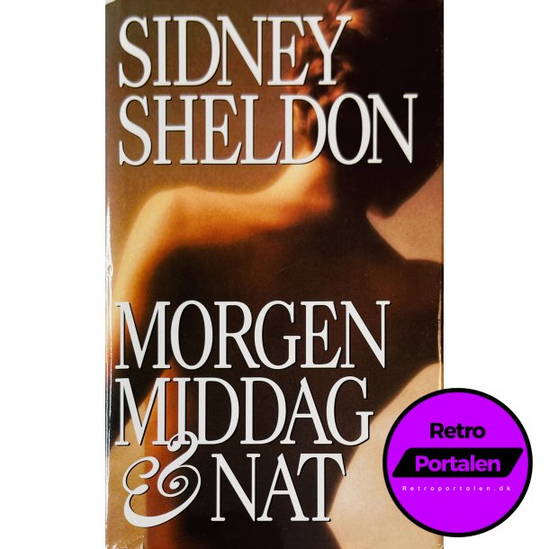Morgen, Middag &amp; Nat Af Sidney Sheldon (Bog Er P Dansk)