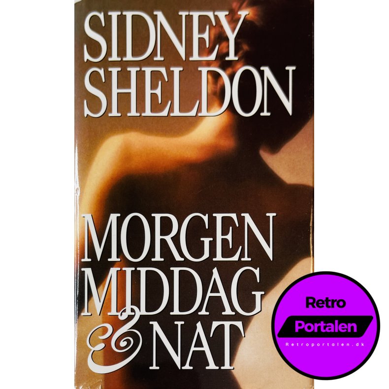 Morgen, Middag &amp; Nat Af Sidney Sheldon (Bog Er P� Dansk)