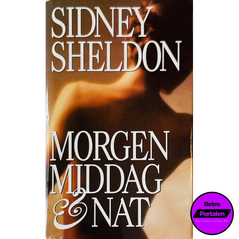 Morgen, Middag &amp; Nat Af Sidney Sheldon (Bog Er P� Dansk)