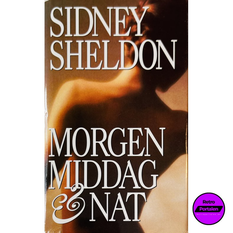 Morgen, Middag &amp; Nat Af Sidney Sheldon (Bog Er P� Dansk)