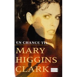 En Chance Til Af Mary Higgins Clark (Bog Er P� Dansk)