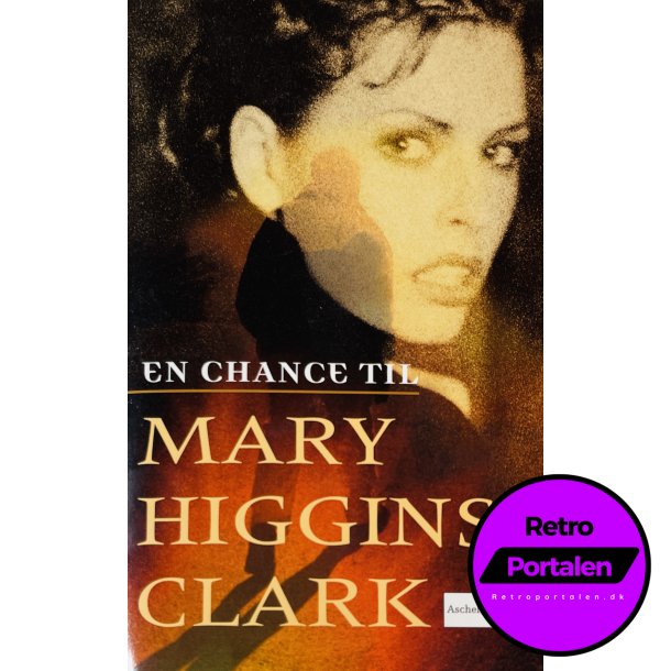 En Chance Til Af Mary Higgins Clark (Bog Er P Dansk)