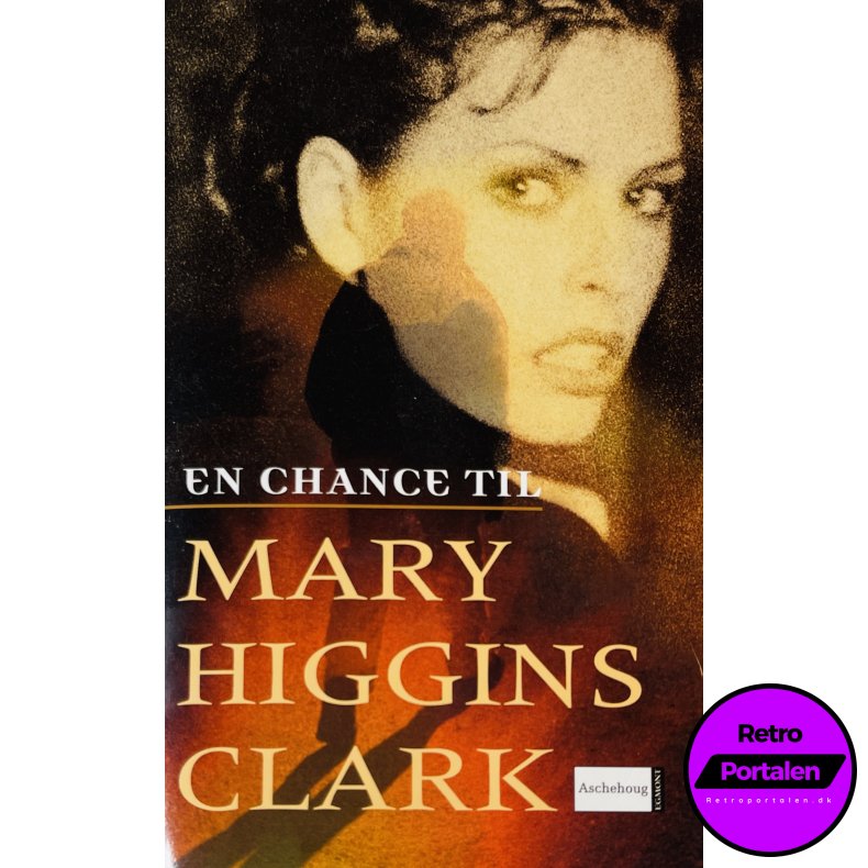 En Chance Til Af Mary Higgins Clark (Bog Er P� Dansk)