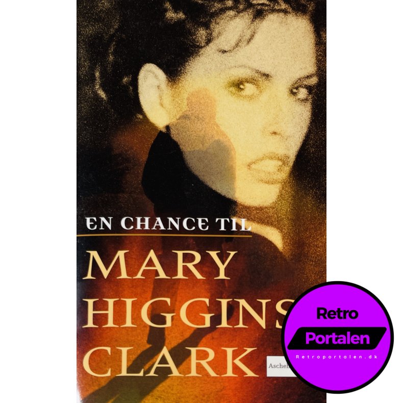 En Chance Til Af Mary Higgins Clark (Bog Er P� Dansk)