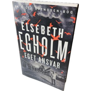 Eget Ansvar Af Elsebeth Egholm (Bog Er P Dansk)
