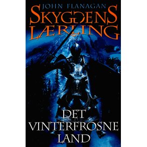 Skyggens Lrling 3: Det Vinterfrosne Land Af John Flanagan (Bog Er P Dansk)