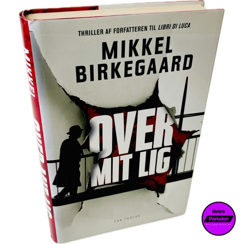 Over Mit Lig Af Mikkel Birkegaard (Bog Er P� Dansk)