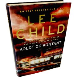Koldt Og Kontant Af Lee Child (Bog Er P Dansk)