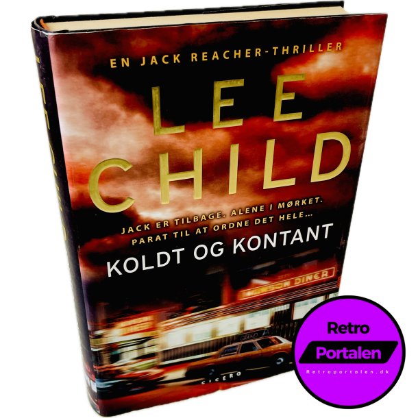 Koldt Og Kontant Af Lee Child (Bog Er P Dansk)