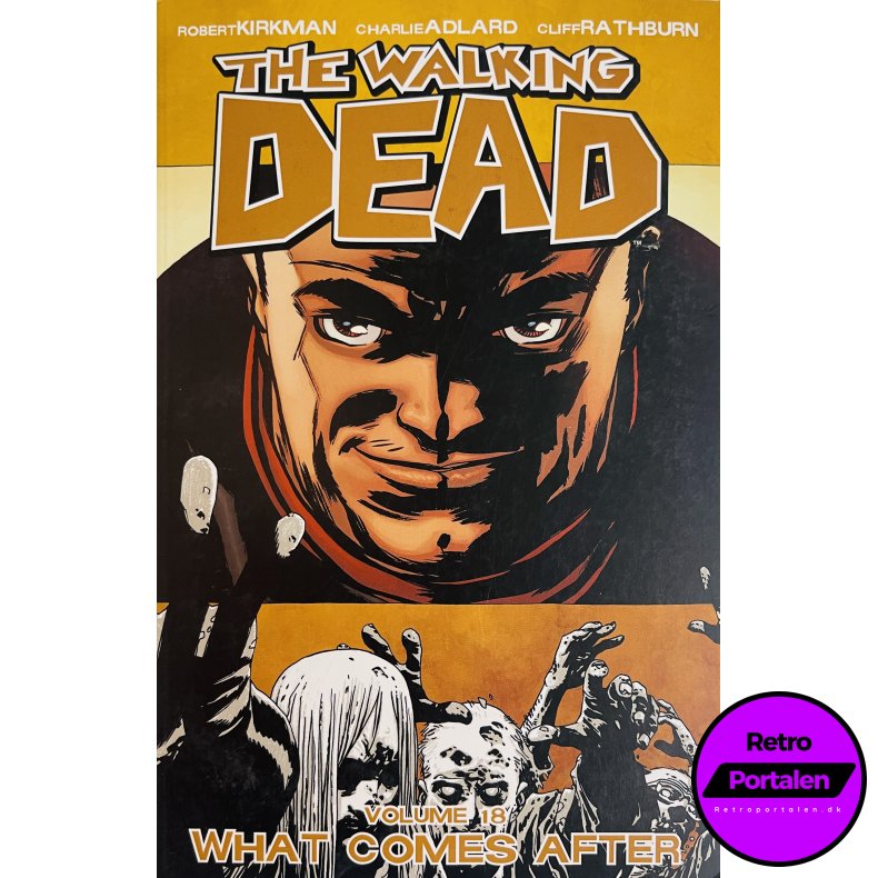 The Walking Dead Vol. 18 (Kirkman / Adlard / Rathburn) (Engelsk) (Image Comics) (Tegneserie)