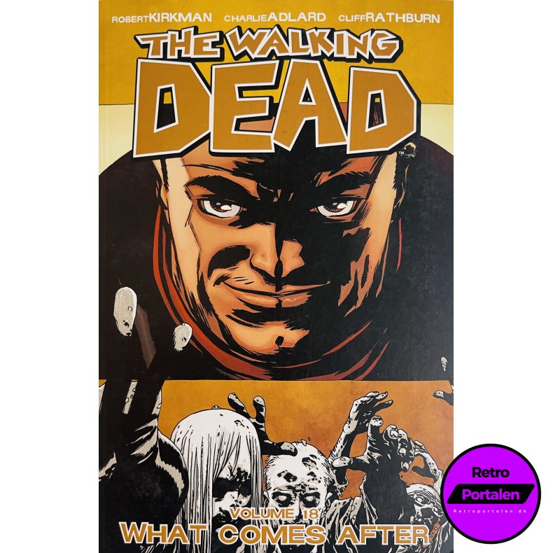 The Walking Dead Vol. 18 (Kirkman / Adlard / Rathburn) (Engelsk) (Image Comics) (Tegneserie)