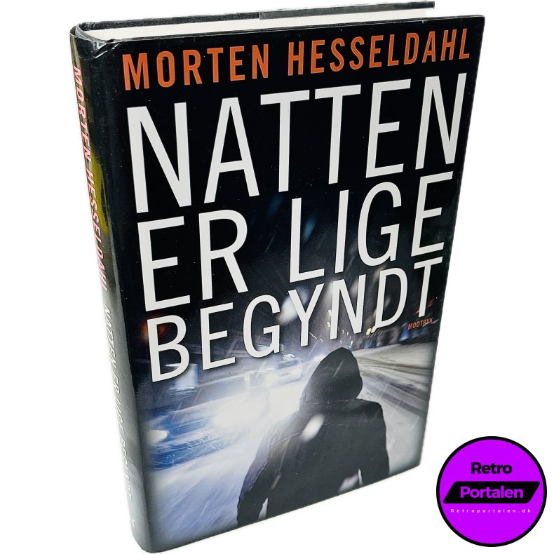 Natten Er Lige Begyndt Af Morten Hesseldahl (Bog Er P� Dansk)