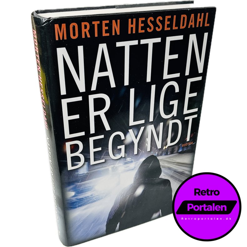 Natten Er Lige Begyndt Af Morten Hesseldahl (Bog Er P� Dansk)