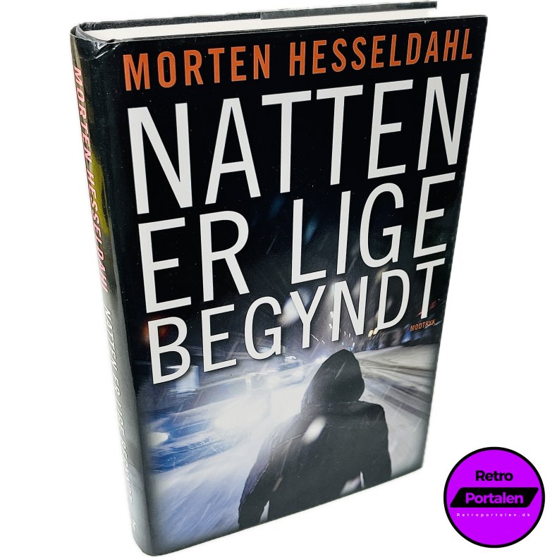 Natten Er Lige Begyndt Af Morten Hesseldahl (Bog Er P� Dansk)