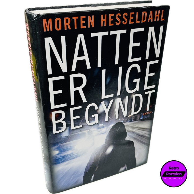 Natten Er Lige Begyndt Af Morten Hesseldahl (Bog Er P� Dansk)