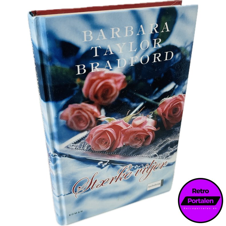 St�rke Viljer Af Barbara Taylor Bradford (Bog Er P� Dansk)