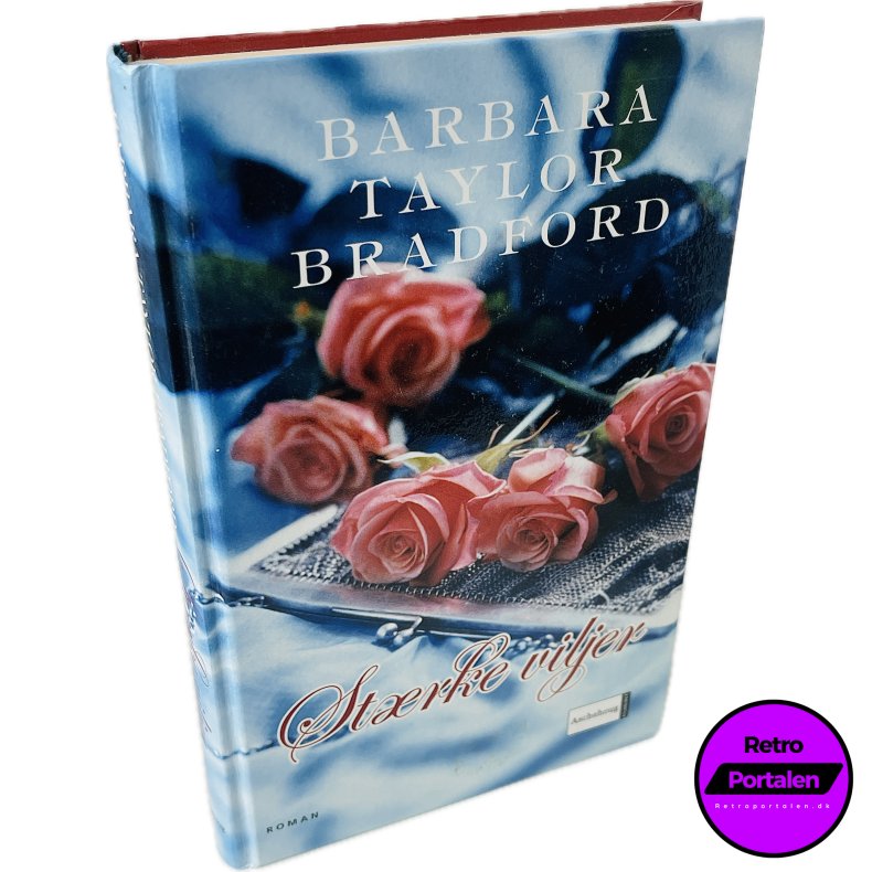 St�rke Viljer Af Barbara Taylor Bradford (Bog Er P� Dansk)