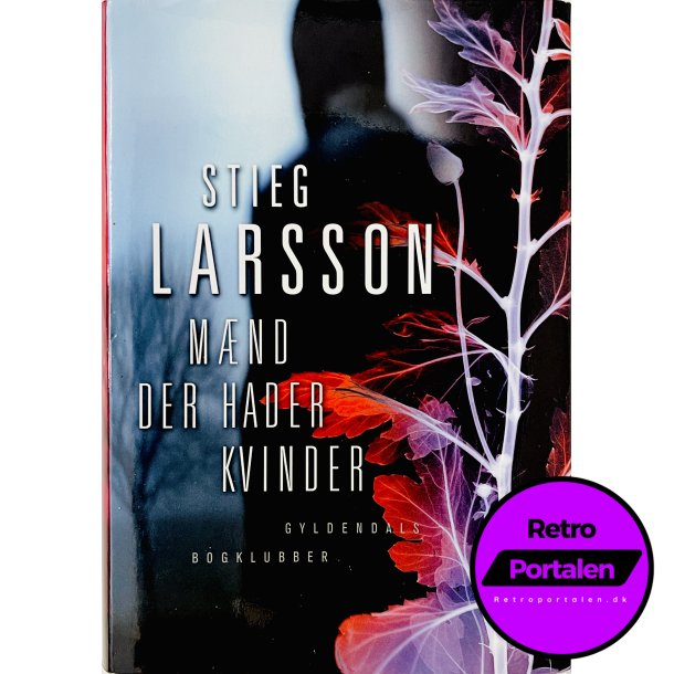 Mnd Der Hader Kvinder (Stieg Larsson) (Dansk) (Gyldendals Bogklubber)