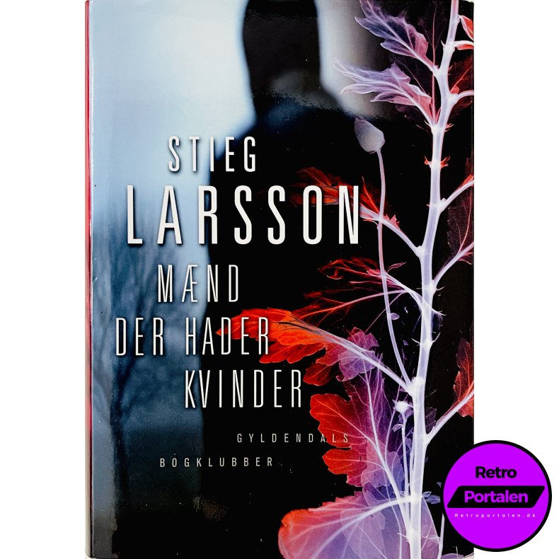 M�nd Der Hader Kvinder (Stieg Larsson) (Dansk) (Gyldendals Bogklubber)