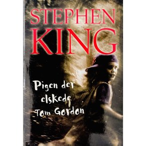 Pigen Der Elskede Tom Gordon (Stephen King) (Dansk)