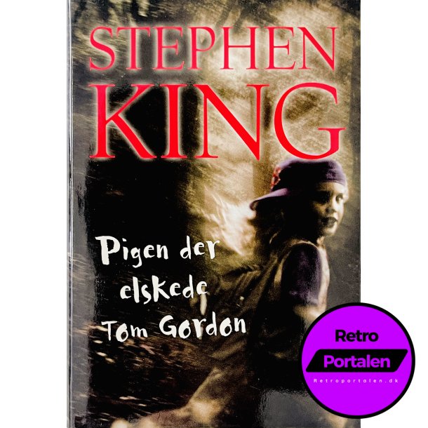 Pigen Der Elskede Tom Gordon (Stephen King) (Dansk)