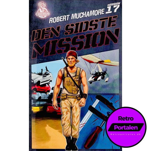 Den Sidste Mission (Mission 17) (Robert Muchamore) (Dansk) (Cherub)