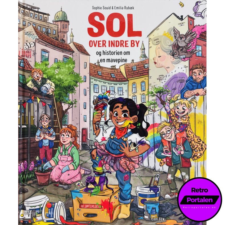 Sol Over Indre By: Og Historien Om En Mavepine (NY) (Carlsen)