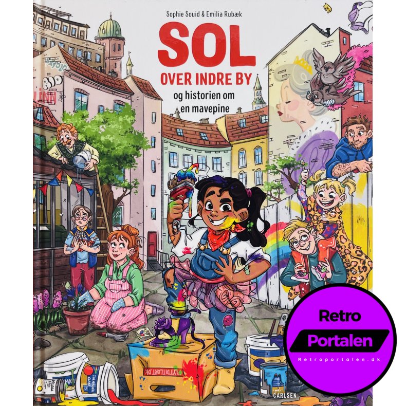 Sol Over Indre By: Og Historien Om En Mavepine (NY) (Carlsen)