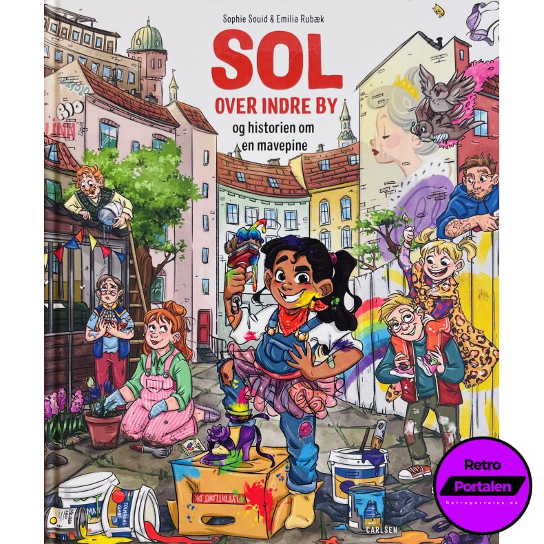 Sol Over Indre By: Og Historien Om En Mavepine (NY) (Carlsen)