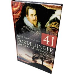 41 Fortllinger Om Folk I Fdrelandets Historie (Rikke Agnete Olsen) (Dansk)