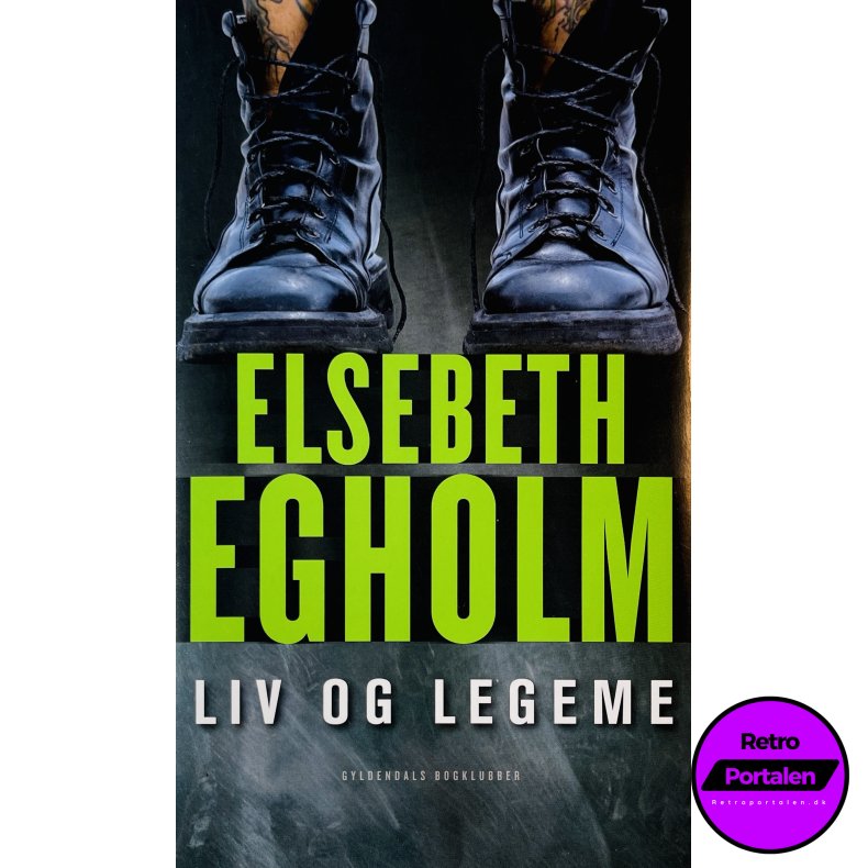 Liv Og Legeme (Elsebeth Egholm) (Dansk)