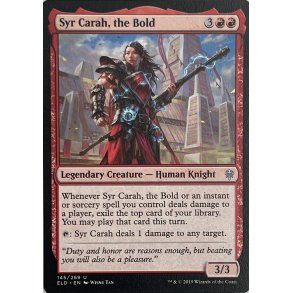 Syr Carah, The Bold