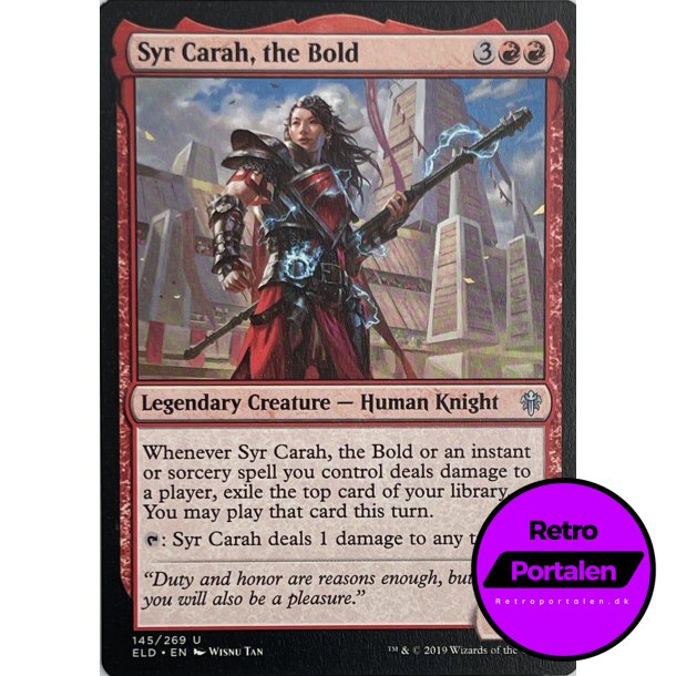 Syr Carah, The Bold