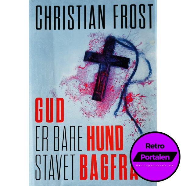 Gud Er Bare Hund Stavet Bagfra (Christian Frost) (Peoples Press) (Dansk)