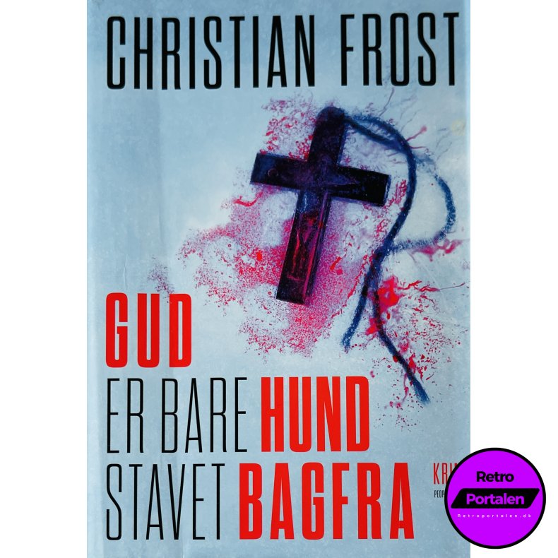Gud Er Bare Hund Stavet Bagfra (Christian Frost) (People�s Press) (Dansk)