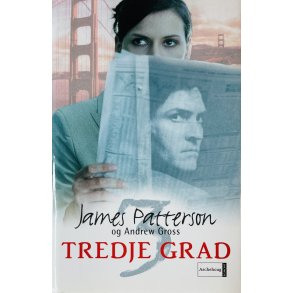 Tredje Grad (James Patterson Og Andrew Gross) (Egmont Bogklubberne) (Dansk)