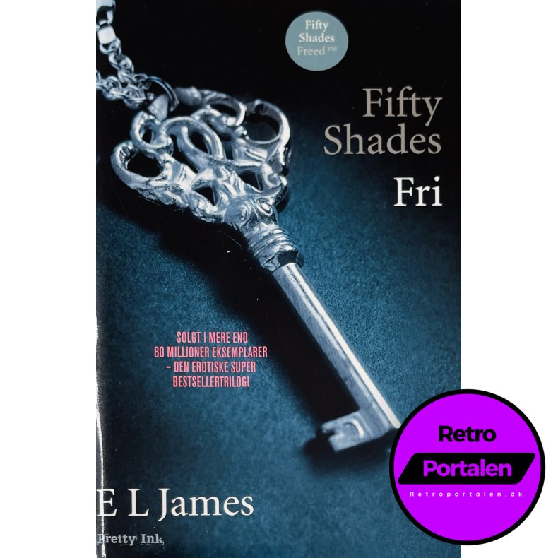 Fri (Fifty Shades) (E L James (Pretty Ink) (Dansk)