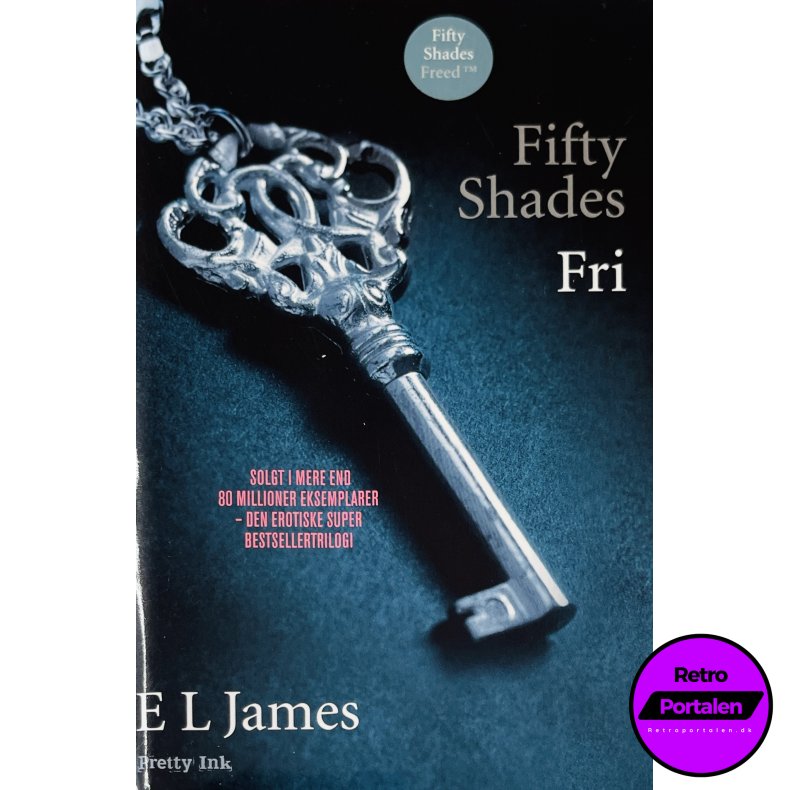 Fri (Fifty Shades) (E L James (Pretty Ink) (Dansk)
