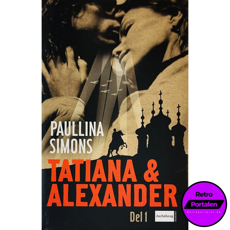 Tatiana &amp; Alexander Del. 1 (Paullina Simons) (Dansk)(Dansk)