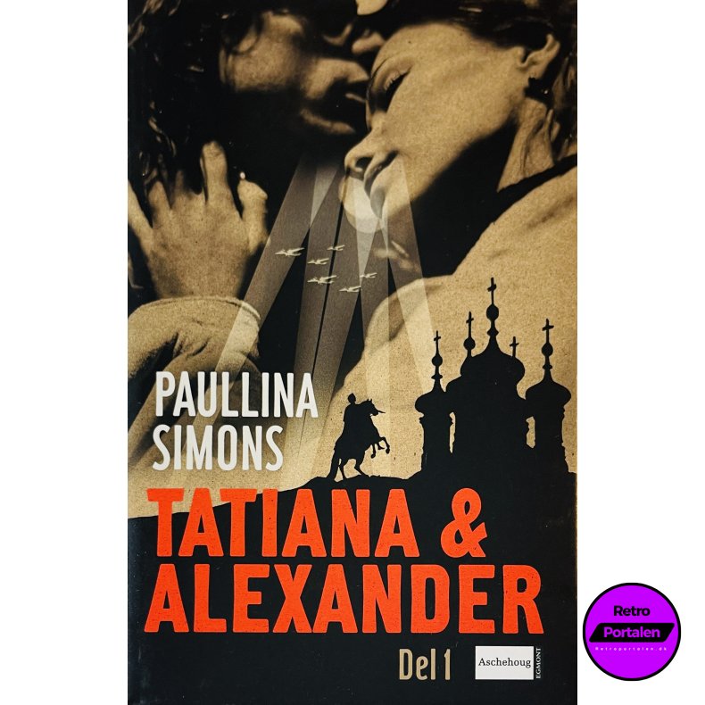 Tatiana &amp; Alexander Del. 1 (Paullina Simons) (Dansk)(Dansk)