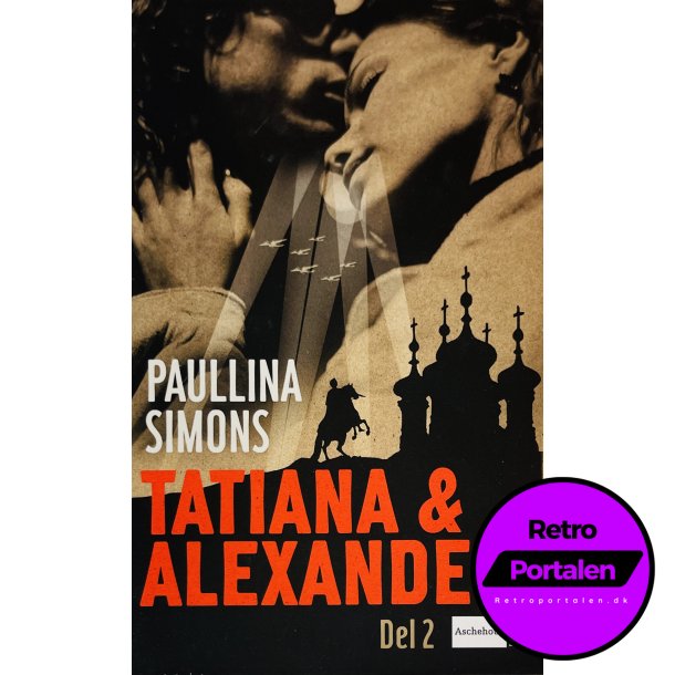 Tatiana &amp; Alexander Del. 2 (Paullina Simons) (Dansk)