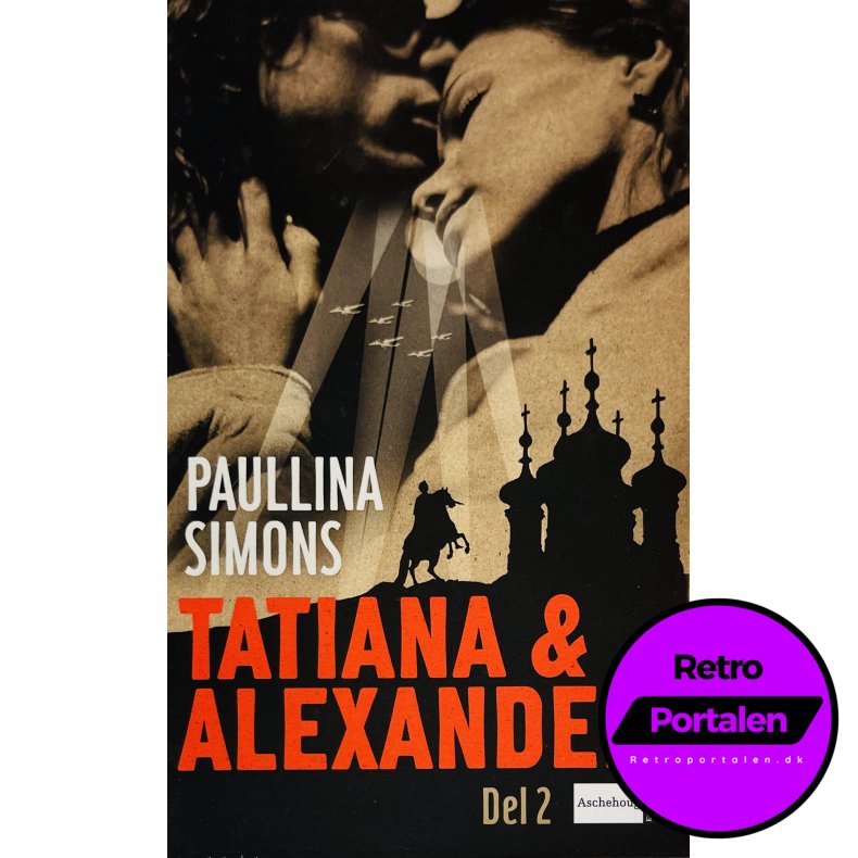 Tatiana &amp; Alexander Del. 2 (Paullina Simons) (Dansk)