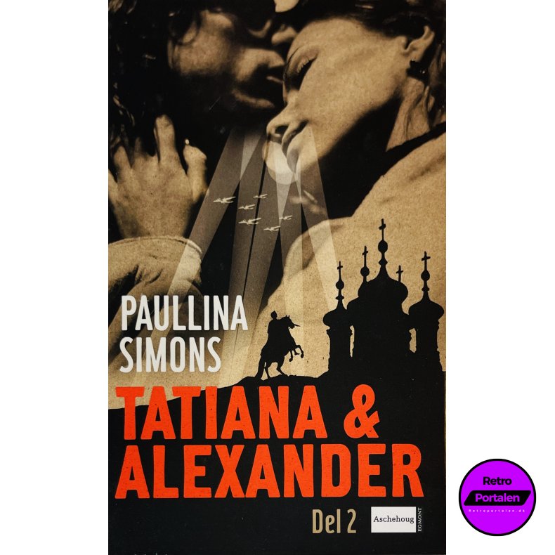 Tatiana &amp; Alexander Del. 2 (Paullina Simons) (Dansk)