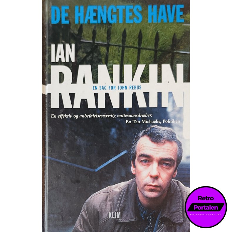 De H�ngtes Have (Ian Rankin) (Dansk)