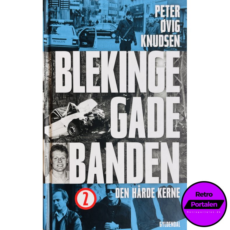 Peter �vig Knudsen: Blekingegadebanden - Den H�rde Kerne 2 (Dansk)