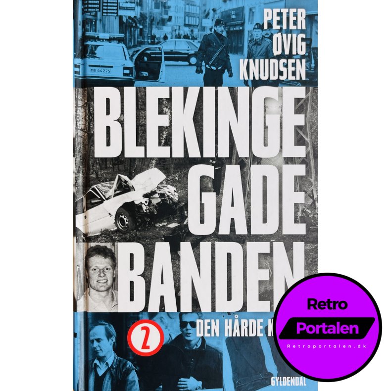 Peter �vig Knudsen: Blekingegadebanden - Den H�rde Kerne 2 (Dansk)