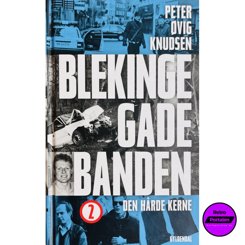 Peter �vig Knudsen: Blekingegadebanden - Den H�rde Kerne 2 (Dansk)