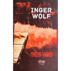 Inger Wolf: Ondt Vand (Dansk)